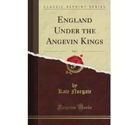 England Under the Angevin Kings, Vol. 1 (Classic Reprint)