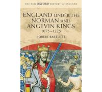England Under The Norman And Angevin Kings, 1075-1225 (New Oxford History Of England)