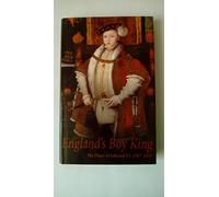 England's Boy King: The Diary of Edward VI, 1547-1553