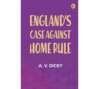England's Case Against Home Rule