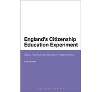 England's Citizenship Education Experiment: State, School And Student Perspectives