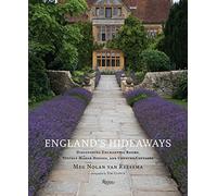 England's Hideaways: Discovering Enchanting Rooms, Stately Manor Houses, and Country Cottages