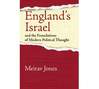 England's Israel and the Foundations of Modern Political Thought