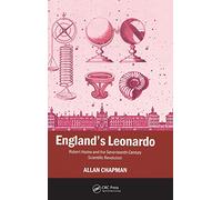 England's Leonardo: Robert Hooke and the Seventeenth-Century Scientific Revolution