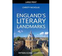 England's Literary Landmarks: Fifteen Iconic Locations: 3.2 (Hidden Gems)