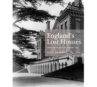 England's Lost Houses: From the Archives of Country Life