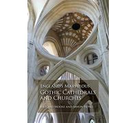 England's Marvelous Gothic Cathedrals and Churches