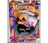 England's Medieval Navy 1066-1509: Ships, Men & Warfare