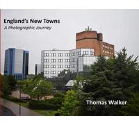 England's New Towns: A Photographic Journey