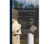 England's Ruin: John Smith's Answer to Mr. Blatchford's Plea for Socialism