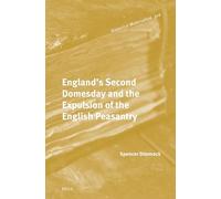 England's Second Domesday and the Expulsion of the English Peasantry: 310 (Historical Materialism Book)