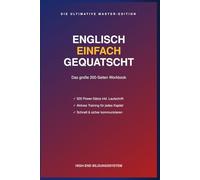Englisch einfach GEQUATSCHT: Alles, was man im Leben braucht - Der intuitive Sprachführer. Schnell, direkt & ohne Grammatik-Frust.