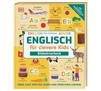 Englisch für clevere Kids - Bildwörterbuch: Über 1000 Wörter lesen und sprechen lernen. Mit kostenlosen Audio-Daten (App und Online)