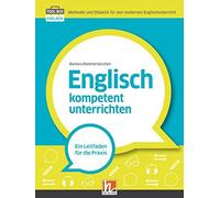 Englisch kompetent unterrichten: Ein Leitfaden fur die Praxis, Rommerskirchen.
