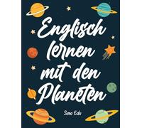 Englisch Lernen mit den Planeten: mit Artikeln, Wortsuche, Leseverständnis, Zeichenflächen und Schreibanlässen