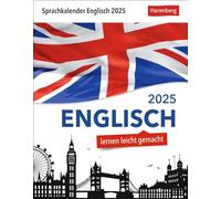 Englisch Sprachkalender 2025 - Englisch lernen leicht gemacht - Tagesabreißkalender: In nur 10 Minuten täglich Grundkenntnisse verbessern mit dem ... kurzen Englischlektionen. Auch zum Aufhängen