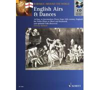 English Airs and Dances: 16 Easy to Intermediate Pieces from 18th-century England for Violin (Flute, Oboe) and Piano; Cello (Bassoon) Ad Lib. (Baroque ... Oboe and Keyboard and Optional Cello Bassoon