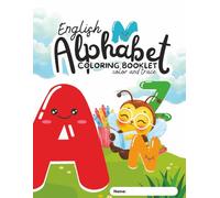 English Alphabet Colour and Trace Colouring Book: Fun ABC Coloring and Tracing Workbook for Kids Ages 3-5 | Learn to Write Letters with Two Sets of the Alphabet