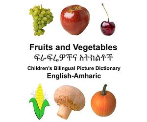 English-Amharic Fruits and Vegetables Childrena. Carlson<|