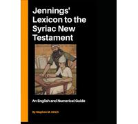English and Numerical Guide to Jennings’ Lexicon to the Syriac New Testament