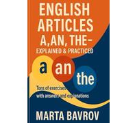 English Articles: A, An, The - Explained & Practiced