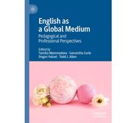 English as a Global Medium : Pedagogical and Professional Perspectives