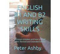 ENGLISH B1 AND B2 WRITING SKILLS: Common mistakes and how to avoid them