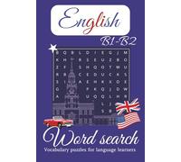 English B1-B2 Word Search Puzzle Book: English B1-B2 Word Search for Intermediate Language Learners | 50+ Puzzles with Solutions, 50+ Vocabulary ... (English Word Search for Language Learners)