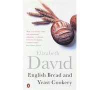 English Bread and Yeast Cookery