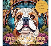 English Bulldog Coloring Book: A 50-image adult coloring book of the English Bulldog breed. (The Canine Coloring Series)