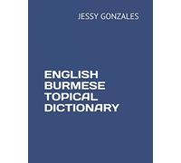ENGLISH BURMESE TOPICAL DICTIONARY
