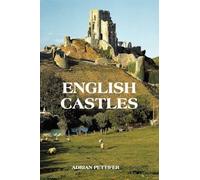 English Castles: A Guide by Counties
