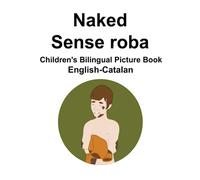 English-Catalan Naked / Sense roba Children's Bilingual Picture Book