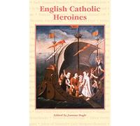 English Catholic Heroines