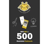 English Chinese Illustrated Flashcard Game: Cut, Play and Learn 500 Mandarin Chinese words and phrases for the new HSK 1 certification vocabulary | with English translation and pinyin