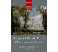 English Church Music, Volume 2: Canticles and Responses: (Oxford Choral Classics Collections Vocal score)