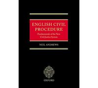 English Civil Procedure: Fundamentals of the New Civil Justice System