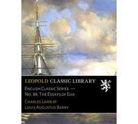 English Classic Series. - No. 88; The Essays of Elia