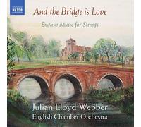 English Co/Lloyd Webber - And the Bridge is Love