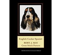 English Cocker Spaniel: Robt. J. May Cross Stitch Pattern