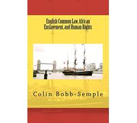 English Common Law, African Enslavement and Human Rights