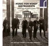 English Cornett & Sackbut - Music for Windy Instruments: Sounds from the Court of James I