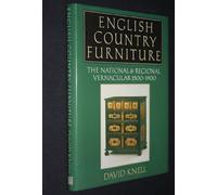 English Country Furniture: National and Regional Vernacular, 1500-1900