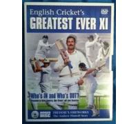 English Cricket's Greatest Ever XI: Whos in and Who's Out? by Chris Cowdrey