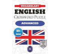 English crossword puzzle: Large-print crossword puzzles for learning English vocabulary, with English clues. | 6x9 inches, 120 pages | 50+ puzzles ... ... English learners! | Language level: Advanced