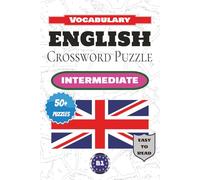 English crossword puzzle: Large-print crossword puzzles for learning English vocabulary, with English clues. | 6x9 inches, 120 pages | 50+ puzzles ... ... learners! | Language level: Intermediate