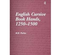 English Cursive Book Hands, 1250-1500