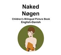 English-Danish Naked / Nøgen Children's Bilingual Picture Book