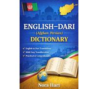English-Dari Dictionary (Afghan Persian): A Comprehensive English to Dari (Afghan Persian) Bilingual Dictionary with Transliteration for Students, Travelers, and Language Learners