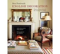English Decoration: Timeless Inspiration for the Contemporary Home